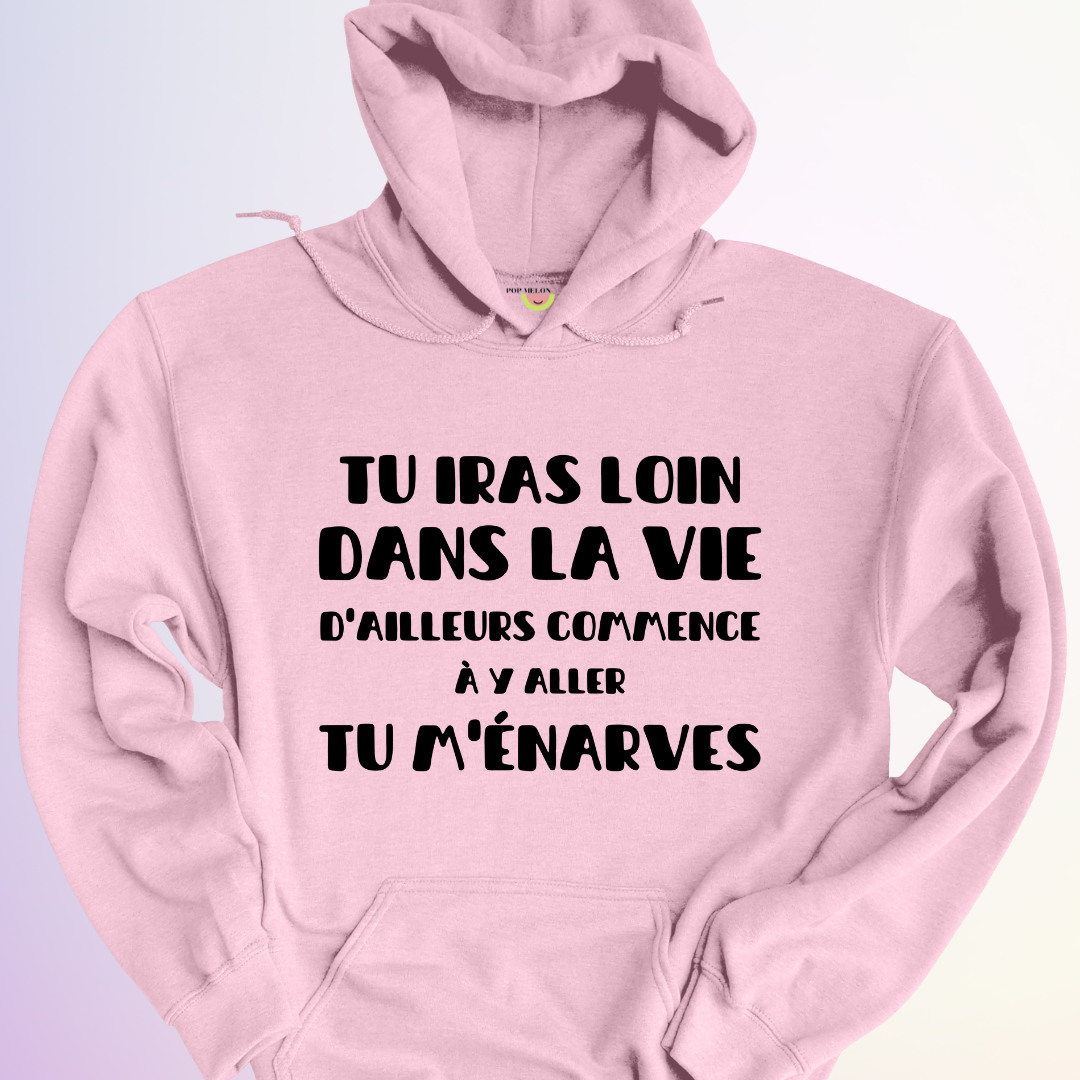 HOODIE / TU IRAS LOIN