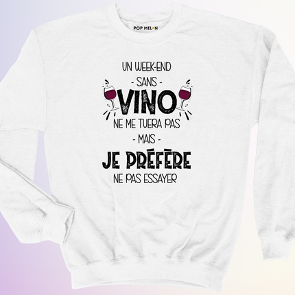 CREWNECK / WEEKEND SANS VINO