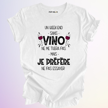 T-SHIRT / WEEKEND SANS VINO