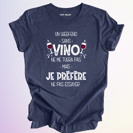 T-SHIRT / WEEKEND SANS VINO