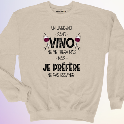 CREWNECK / WEEKEND SANS VINO