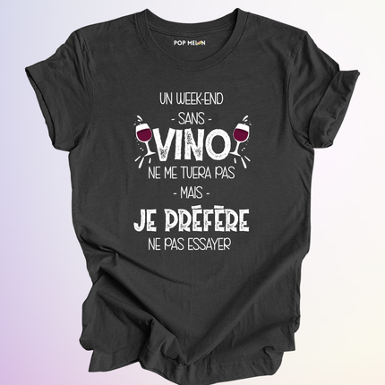 T-SHIRT / WEEKEND SANS VINO