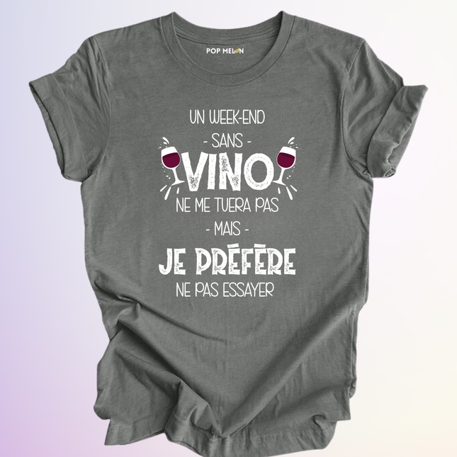 T-SHIRT / WEEKEND SANS VINO