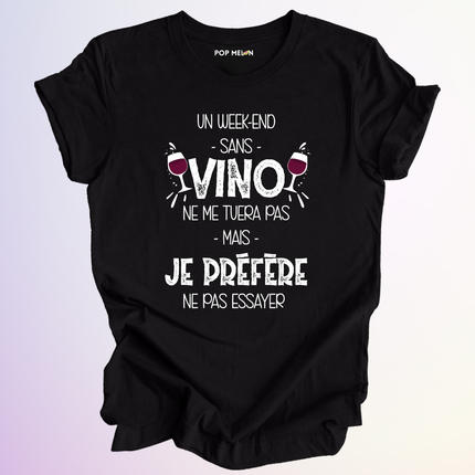 T-SHIRT / WEEKEND SANS VINO