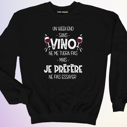 CREWNECK / WEEKEND SANS VINO